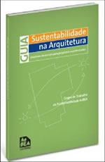 Guia de Sustentabilidade na Arquitetura - diretrizes de Escopo para projetistas e contratantes