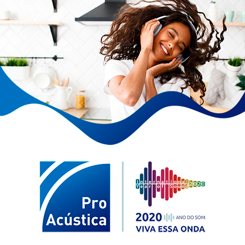 2020: ano internacional do som | ProAcústica ProAcústica é apoiadora institucional do Ano Internacional do Som