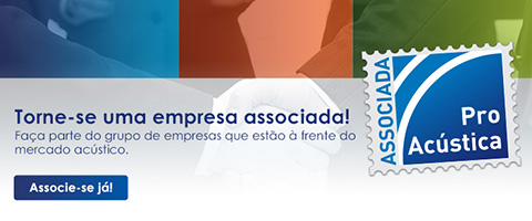 Torne-se uma empresa associada! Faça parte do grupo de empresas que estão à frente do mercado acústico.