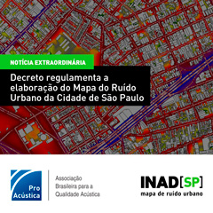 Decreto regulamenta a elaboração do Mapa de Ruído Urbano da Cidade de São Paulo