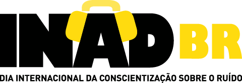 INAD BR 2024 | Dia Internacional da Conscientização sobre o Ruído 