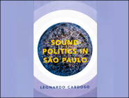 Pesquisador descreve embate sonoro de São Paulo em livro