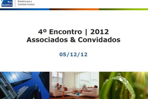4º Encontro 2012 | Associados & Convidados ProAcústica