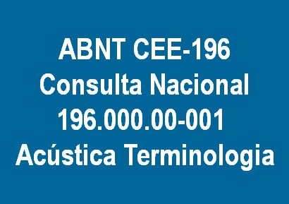Consulta nacional para a ABNT Norma 196.000.00-001 Acústica Terminologia