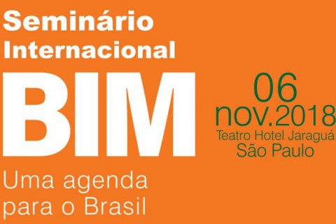 Seminário Internacional BIM: Uma agenda para o Brasil
