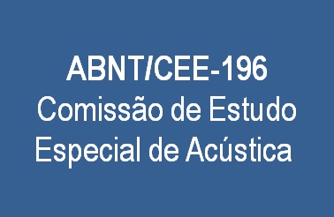 4ª Reunião 2020 ABNT CEE-196 – Comissão de Estudo Especial de Acústica