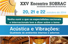 XXV Encontro SOBRAC traz tema âQualidade acústica em ambientes internos e externosâ