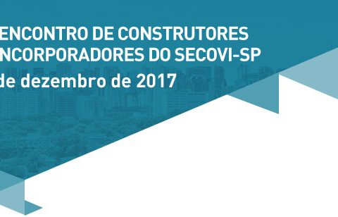 III Encontro de Construtores e Incorporadores do Secovi-SP: Repensando relacionamentos para os novos tempos