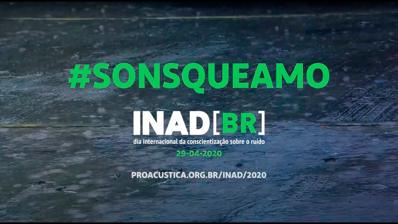 INAD [BR] 2020 Campanha#SONSQUEAMO ProAcústica