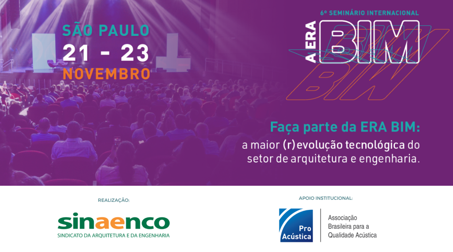 6º Seminário Internacional: A Era BIM e AEC Expo - ProAcústica