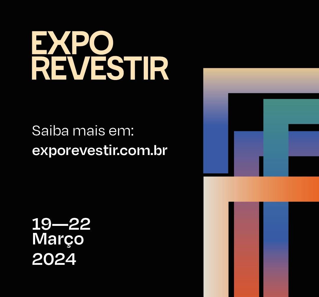 22ª Expo Revestir 2024 Feira Internacional de Soluções em Acabamentos