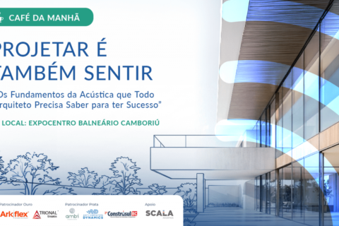 Projetar é também sentir: acústica essencial para arquitetos – Balneário Camboriú/SC