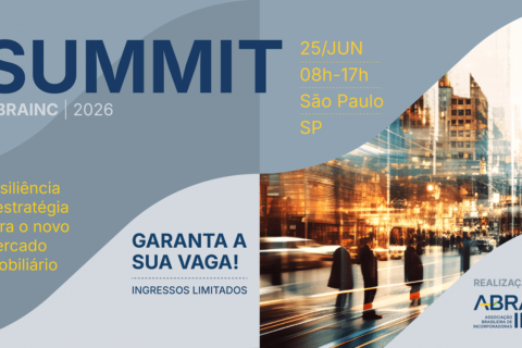 Summit Abrainc 2026: Resiliência e estratégia para o novo mercado imobiliário